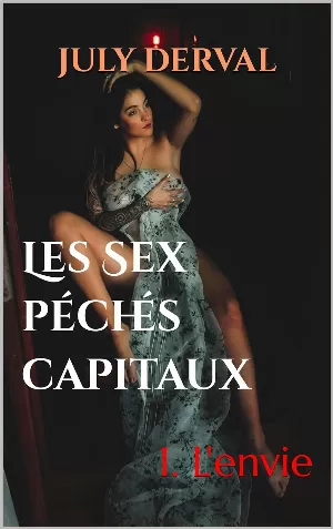 July Derval – Les Sex péchés capitaux, Tome 1 : L'Envie